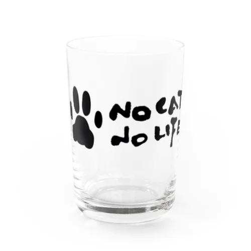 NO CAT NO LIFE Water Glass