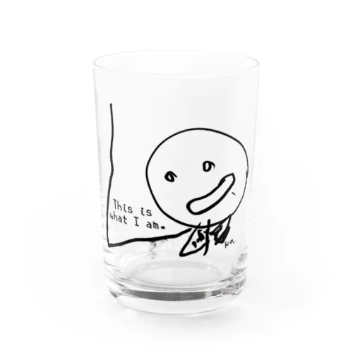 This is what I am.ありのままに生きる　No.3 Water Glass