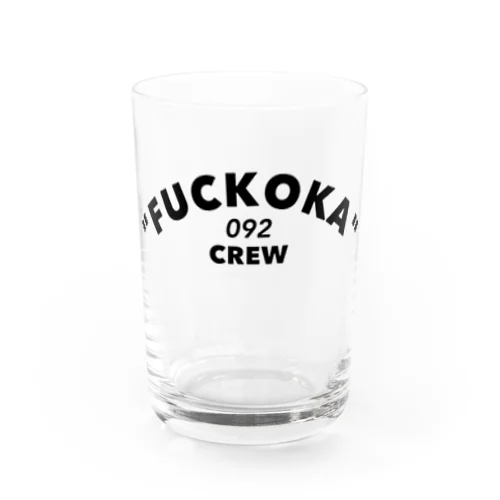 「FUCKOKA 092 CREW」 Water Glass