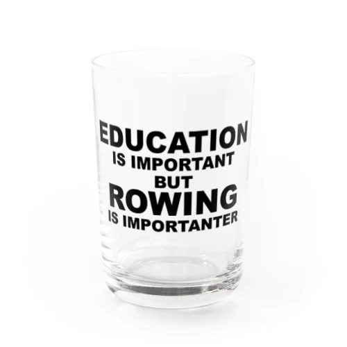Rowingは教育よりも重要である グラス