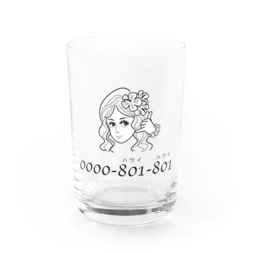 ハワイへお気軽にお電話下さい Water Glass