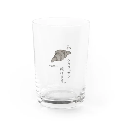 デッキ〜のクロワッサン焼けます。 Water Glass