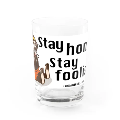 Stay home Stay foolish Water Glass