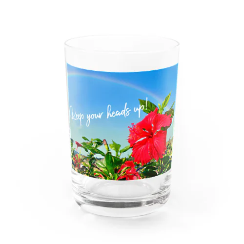 Keep your head up. Water Glass