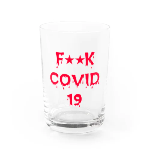 F★★K COVID 19 Water Glass