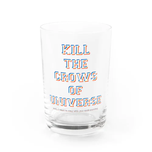 KILL the CROWS of UNIVERSE Water Glass