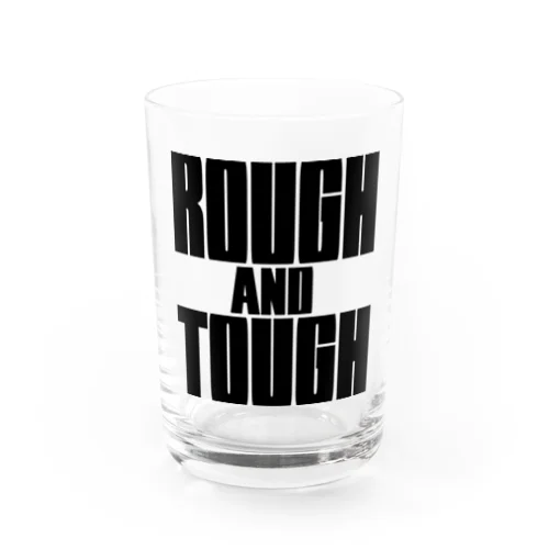 ROUGH & TOUGH グラス