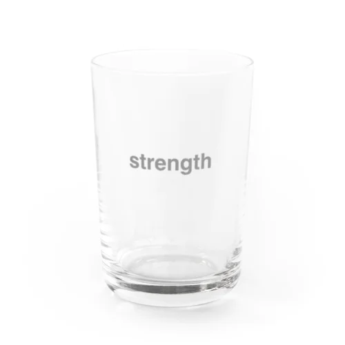 strength Water Glass