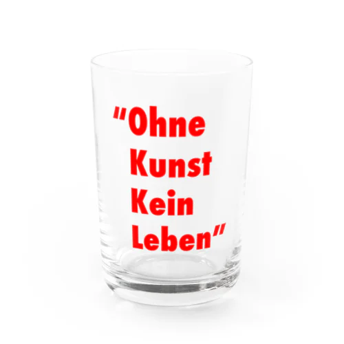  "Ohne Kunst Kein Leben" Water Glass