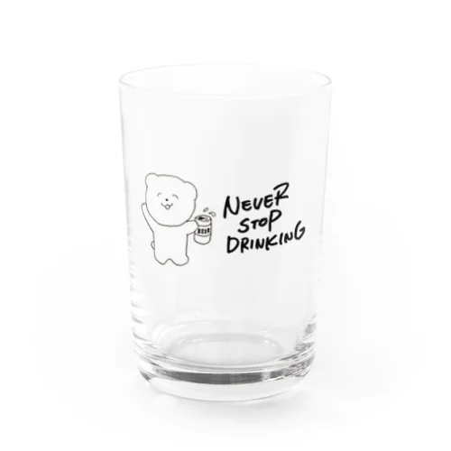 never stop drinking🍻🐻 Water Glass