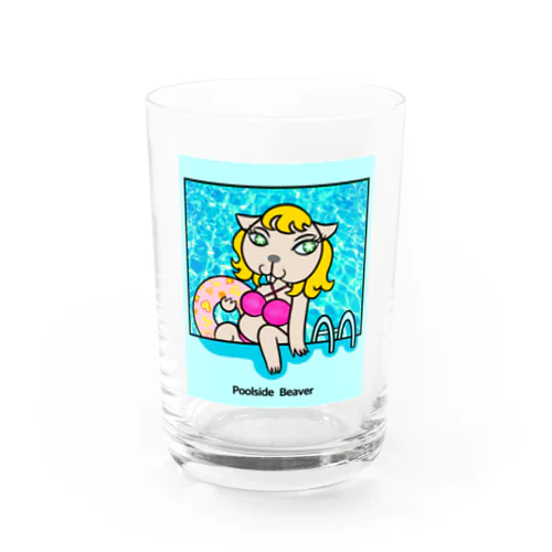 プールサイドビーバー Water Glass