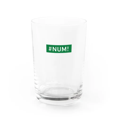 その数値、正しいですか？エラー【♯NUM!】 Water Glass