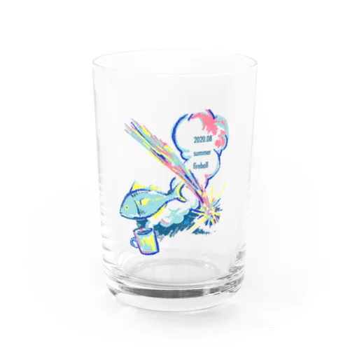 火球見たよって Water Glass