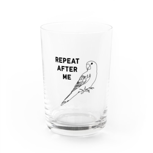 エンドレスおうむ返し Water Glass