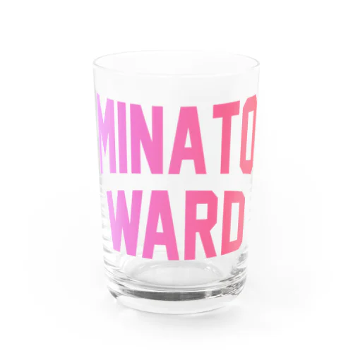港区 MINATO WARD Water Glass