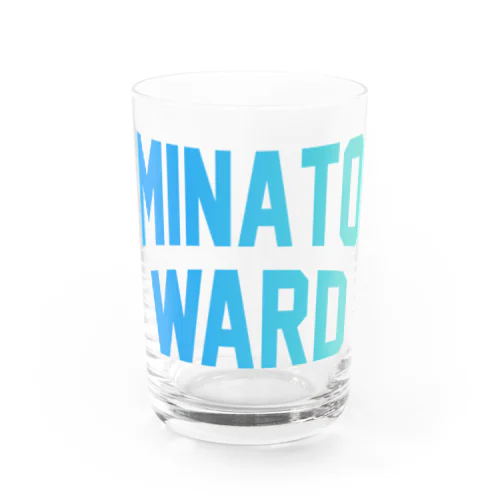 港区 MINATO WARD Water Glass