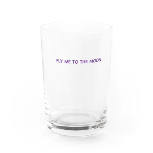 FLY ME TO THE MOON  Water Glass