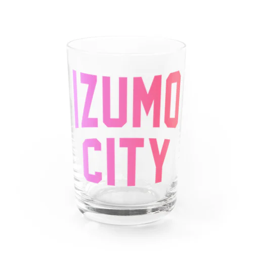 出雲市 IZUMO CITY Water Glass
