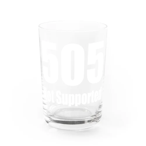505 Not Supported Water Glass