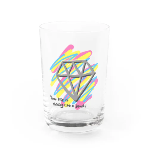 貴方の人生も宝石の様に輝いています Water Glass