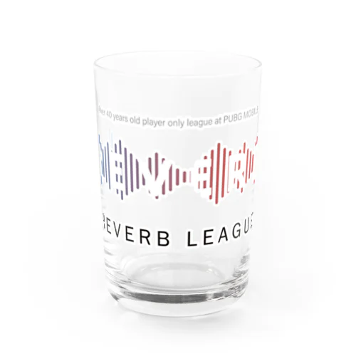 REVERB LEAGUE season1 Water Glass