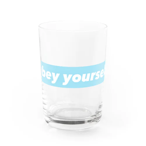 “Obey yourself” Water Glass