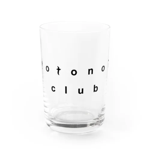 totonoiCLUB 文字 Water Glass