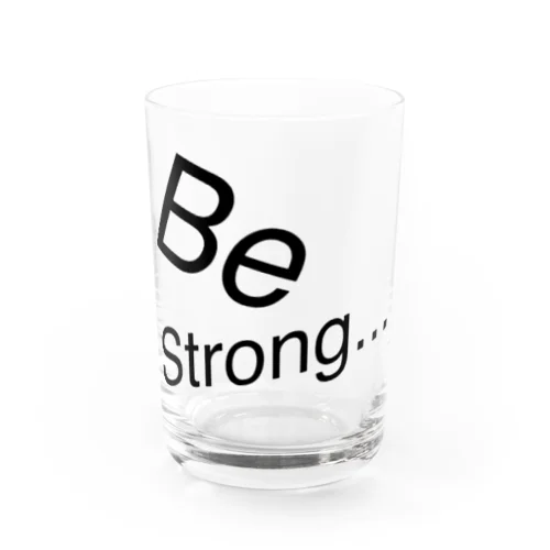 ✴︎Be▪︎strong グラス Water Glass