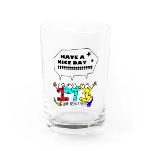 193トリオ｢HAVE A NICE DAY!!!｣ Water Glass