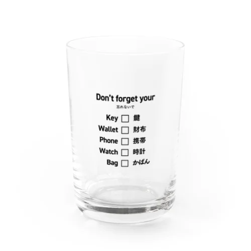 忘れないで Don’t forget your... Water Glass