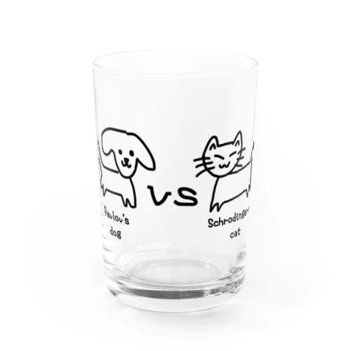 パブロフの犬VSシュレディンガーの猫 Water Glass