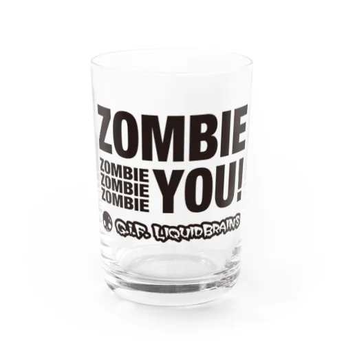 Zombie You! (black print) Water Glass