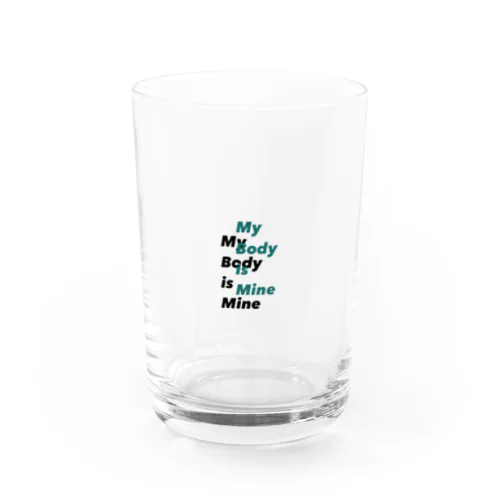 ウチらのからだはウチらのもんっしょ Water Glass