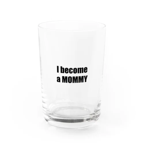 I become a MOMMY Water Glass