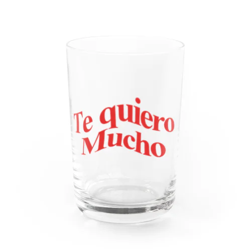 Te quiero Mucho Water Glass