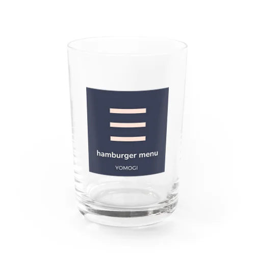 hamburger menu Water Glass