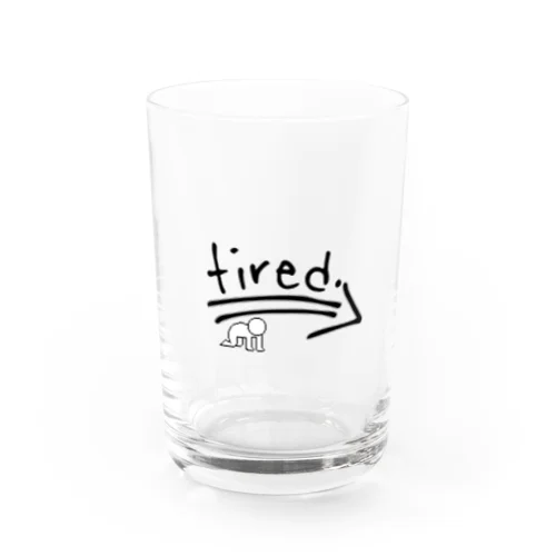 tired. おつかれロゴ Water Glass