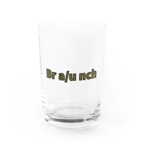 Br a/u nch Water Glass