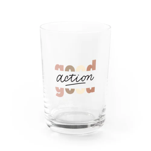 good action Water Glass