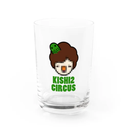 キシキシサーカス野郎 Water Glass