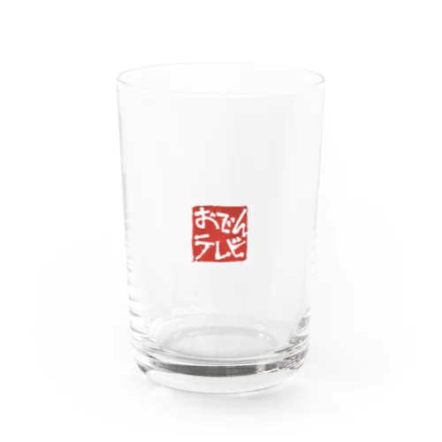 おでんテレビ Water Glass