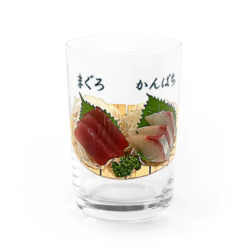 お刺身_まぐろ（赤身）＆かんぱち Water Glass