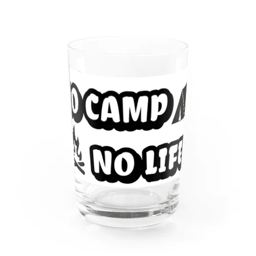 NO CAMP NO LIFE Water Glass