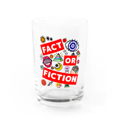 FACT OR FICTION Water Glass