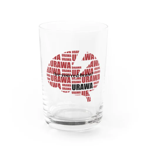 浦和(URAWA)Are you red brain?シリーズ Water Glass