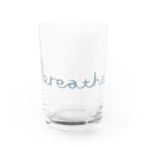 Breathe Water Glass