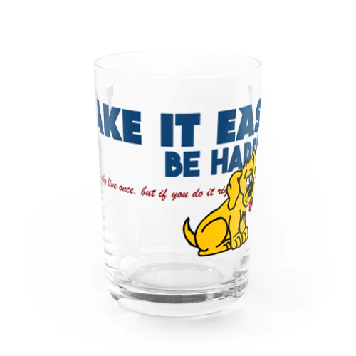 TAKE IT EASY Water Glass