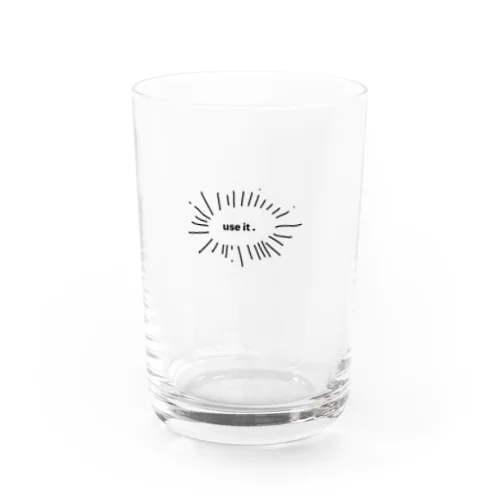 Use it  Water Glass