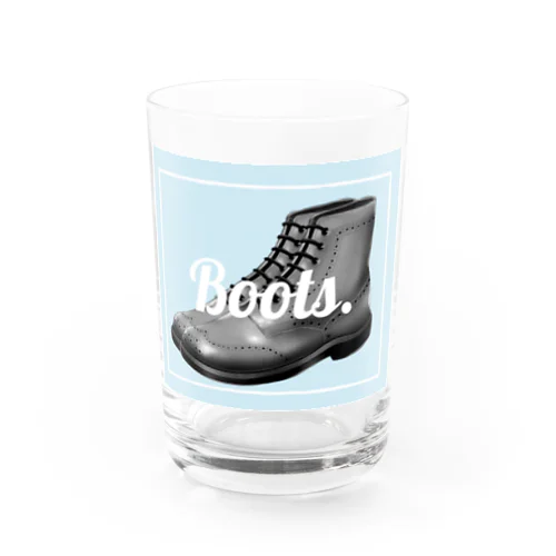 Boots. Water Glass