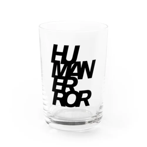 HUMANERROR Water Glass